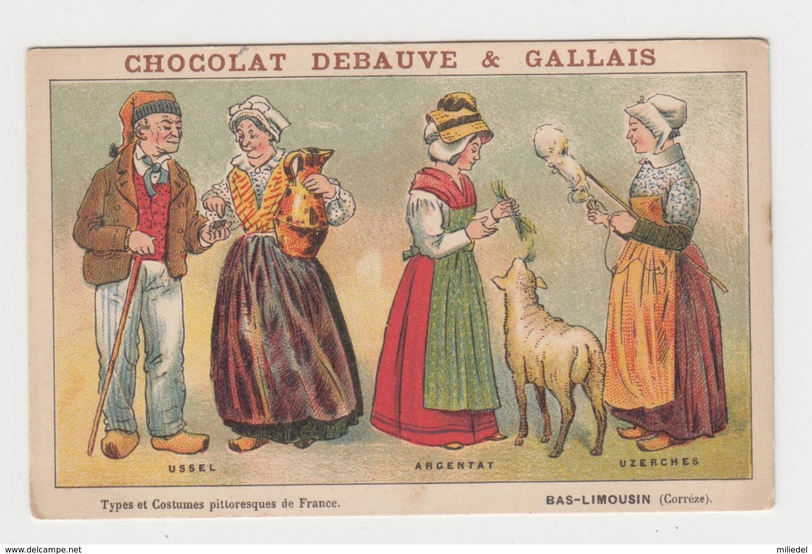 BB1008 - CHROMO CHOCOLAT DEBAUVE & GALLAIS - Types Et Costumes Pittoresques De France - Bas Limousin (Corrèze) - Autres & Non Classés