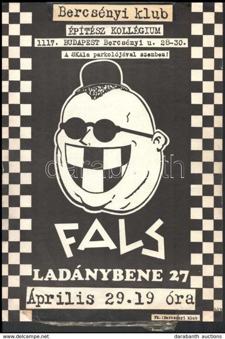 1989 Rádi Sándor (?-?): Bercsényi Klub. Fals!, Ladánybene 27., 1989. Április 29., Underground Koncertplakát, Ragasztásny - Altri & Non Classificati