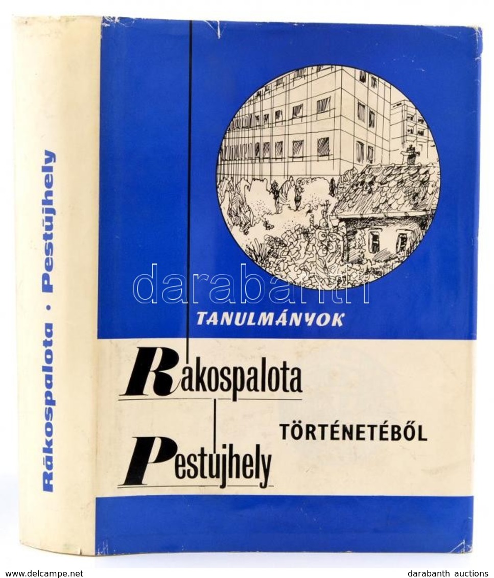 Tanulmányok Rákospalota-Pestújhely Történetéből. Dedikált! Szerk.: Dr. Czoma László. Bp.,1974, XV. Kerületi Tanács Végre - Non Classificati