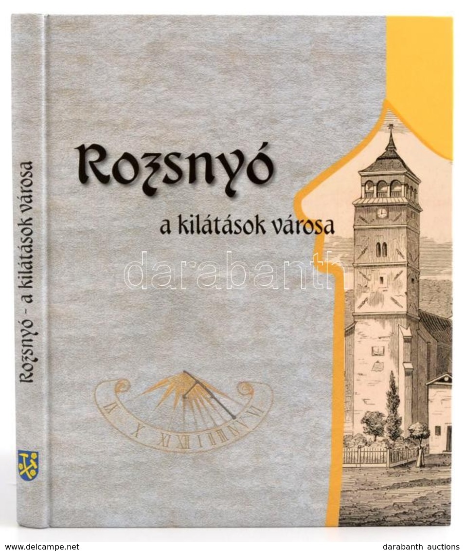 Eva Potocná-Karol Nowak: Rozsnyó, A Kilátások Városa. Fordította: Bozó Ágnes. Poprád, 2009, Poprád Könyvkiadó. Gazdag Ké - Non Classés