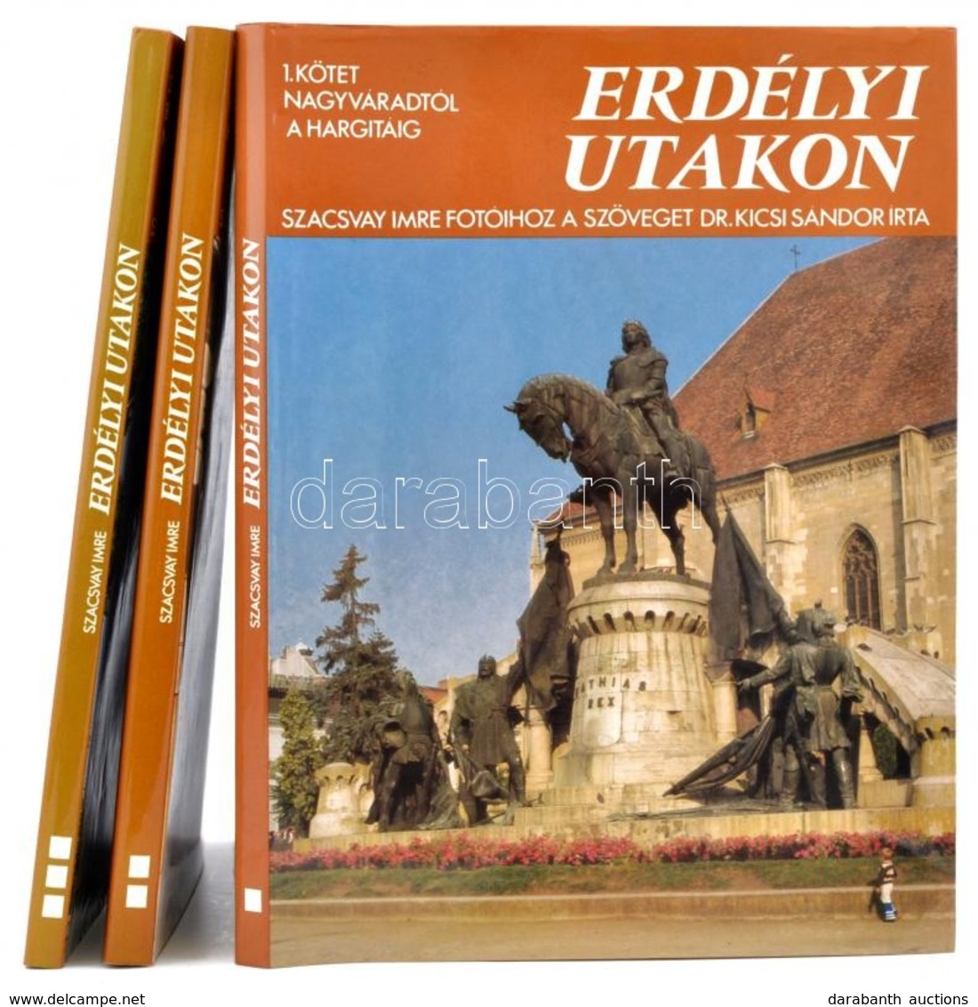 Dr. Kicsi Sándor - Szacsvay Imre: Erdélyi Utakon I-III. Kötet. I. Köt.: Nagyváradtól A Hargitáig. II. Köt.: Csíkszék Meg - Non Classificati