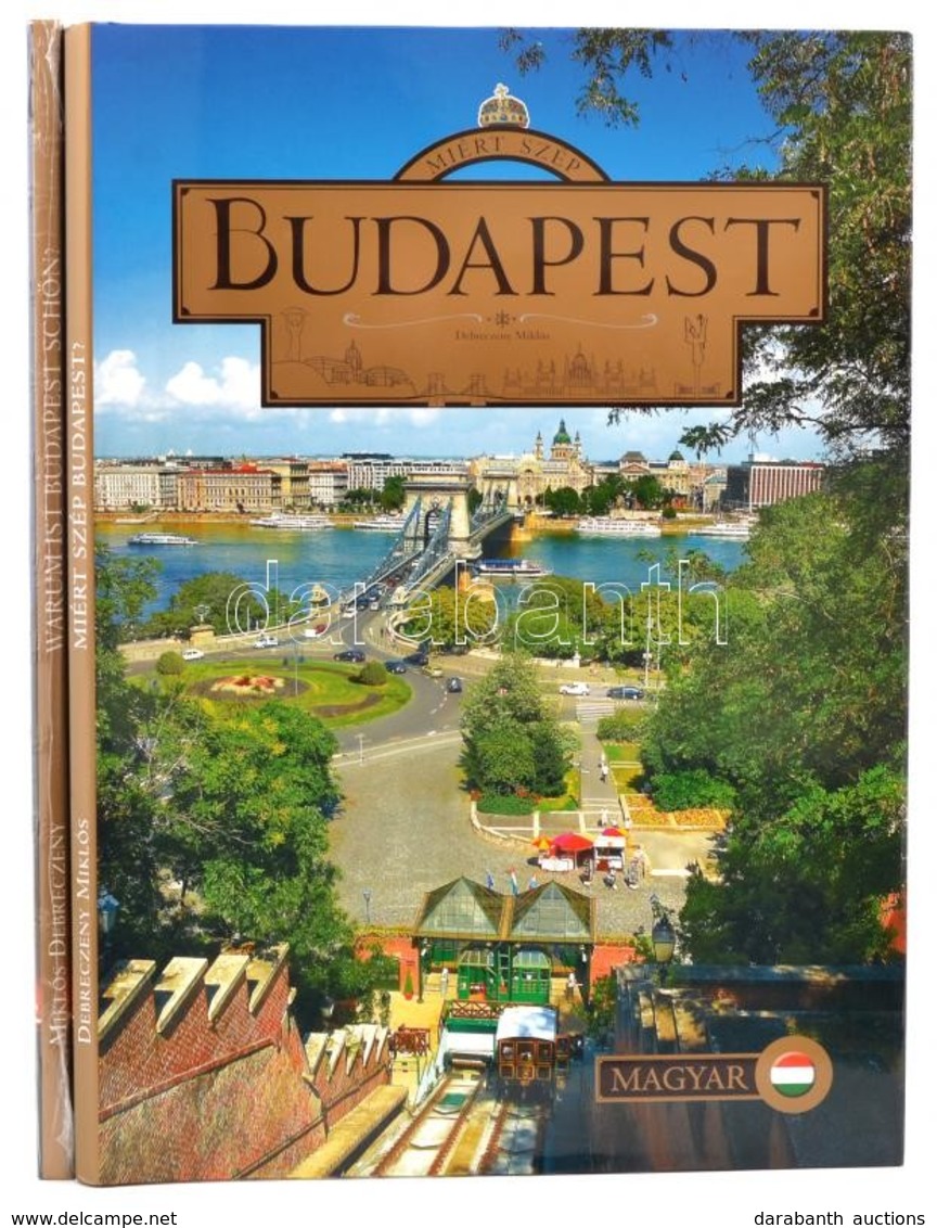 Debreczeny Miklós: Miért Szép Budapest? Két Példánya Magyar és Német Nyelven. Hn., é.n.,Debreczeny. Kiadói Kartonált Pap - Non Classés