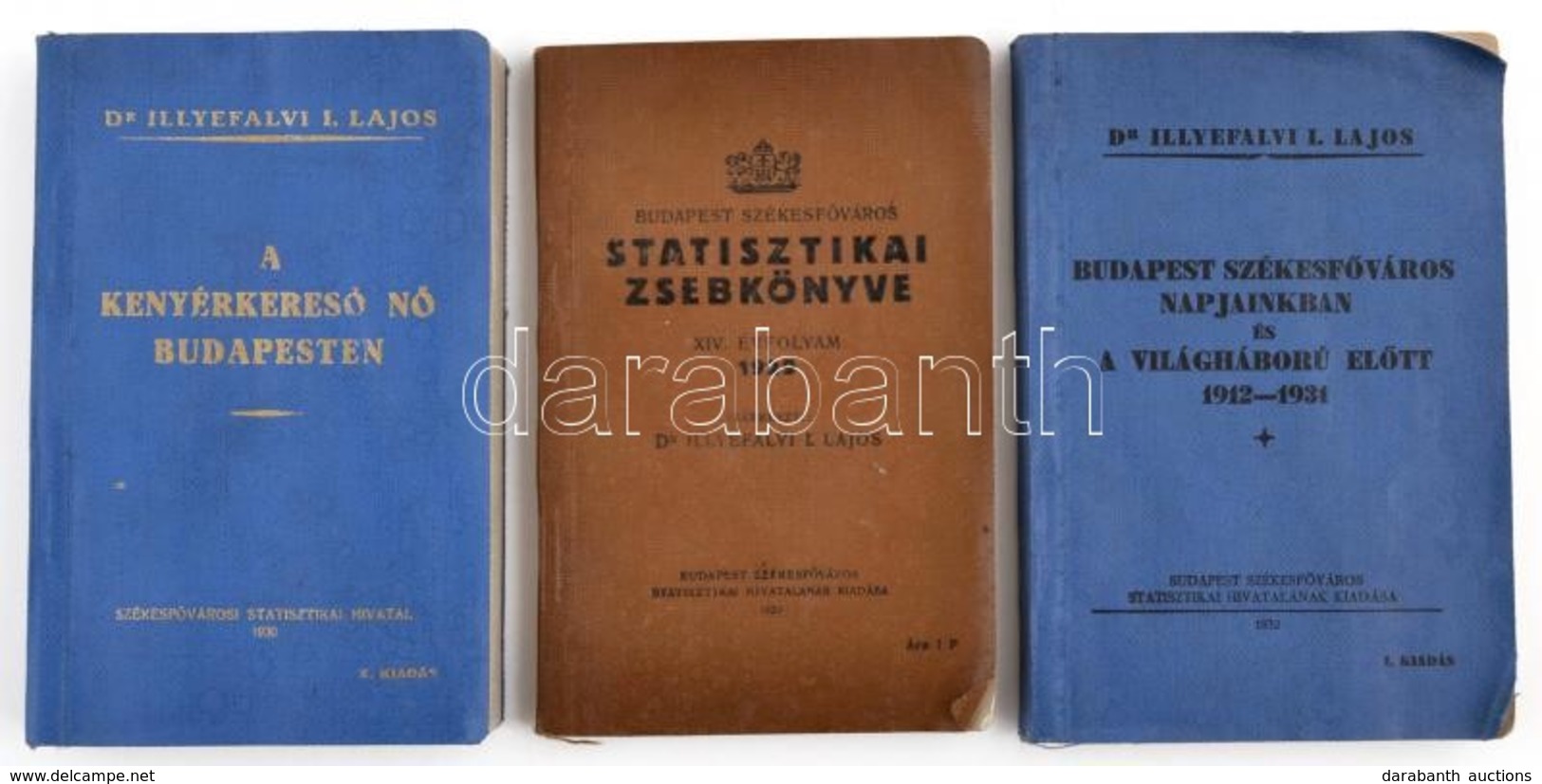 Dr. Illyefalvi I. Lajos: Budapest Székefőváros Napjainkban és A Világháború Előtt 1912-1931. (Első Kiadás.;
Dr. Illyefal - Ohne Zuordnung