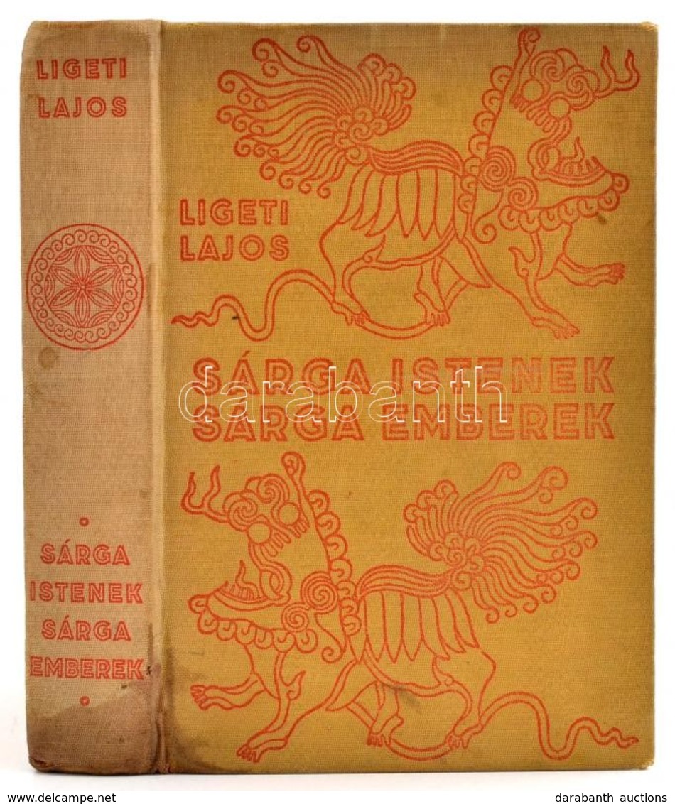 Ligeti Lajos: Sárga Istenek, Sárga Emberek. Egy év Belső-Mongólia Lámakolostoraiban. Bp., é. N., Királyi Magyar Egyetemi - Ohne Zuordnung