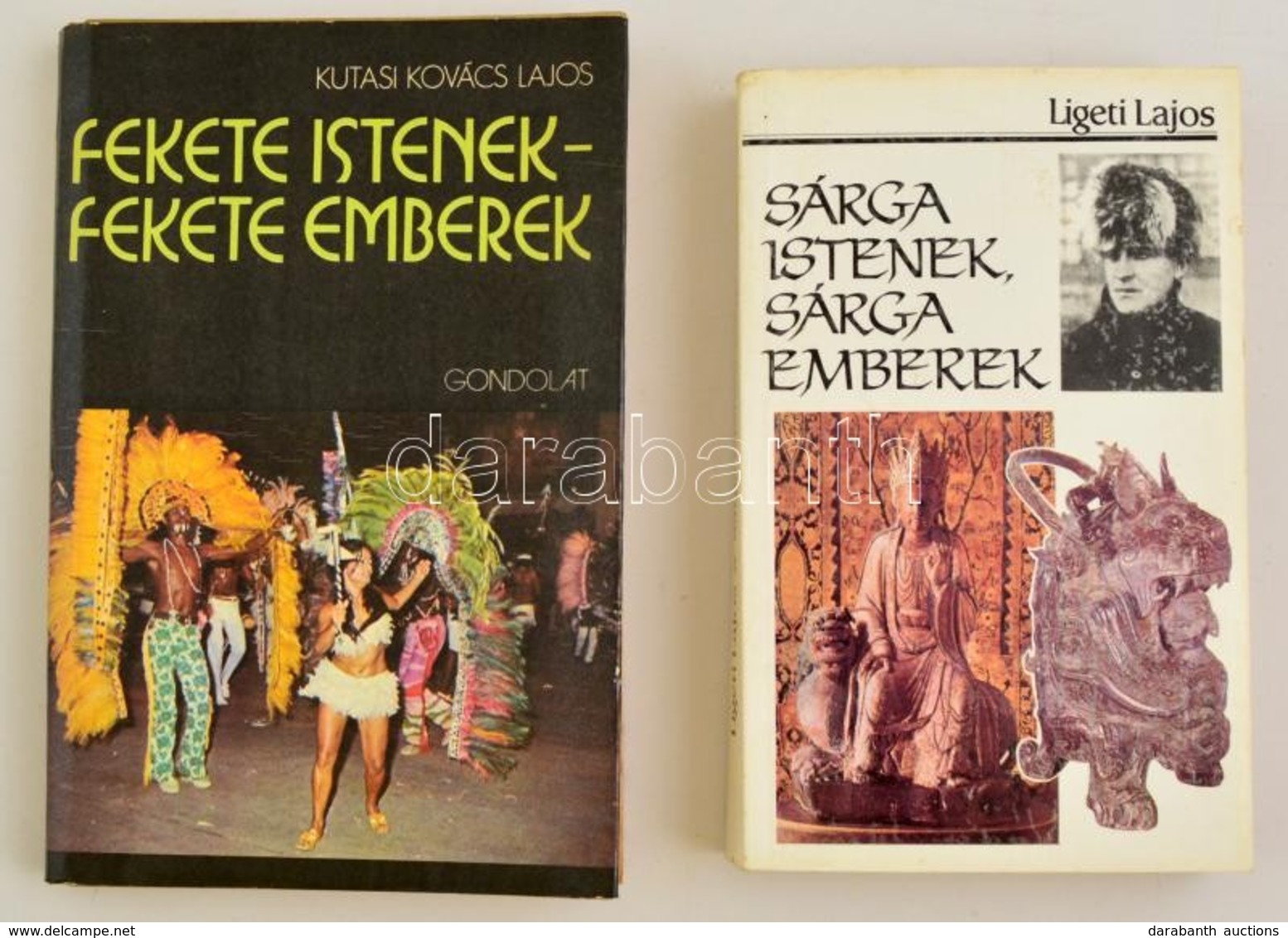 Ligeti Lajos: Sárga Istenek Sárga Emberek. Bp., 1988. Gondolat + Kutasi Kovács Lajos: Fekete Istenek, Fekete Emberek. Bp - Ohne Zuordnung