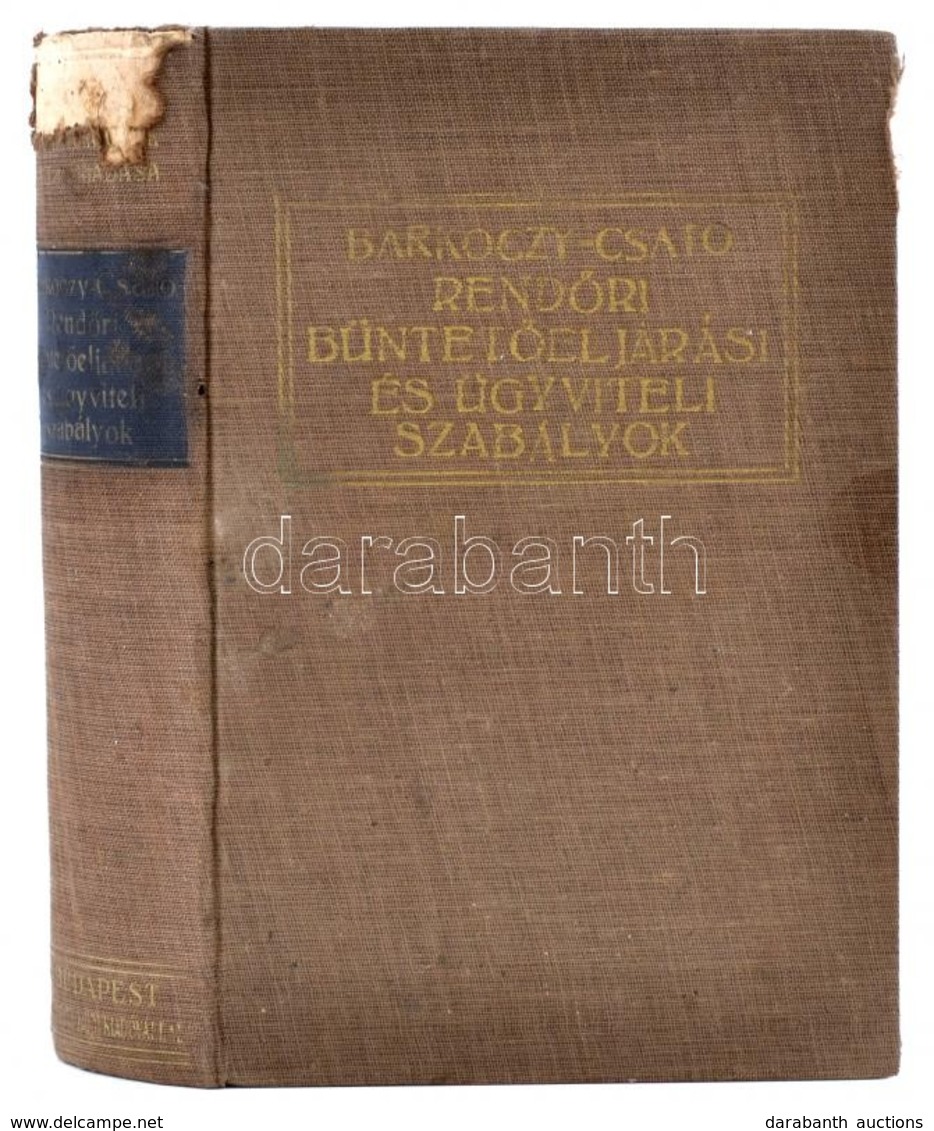 A Rendőri Büntető Eljárási és ügyviteli Szabályok. Összeállították és Jegyzetekkel Ellátták: Barkóczy László, Dr. Csató  - Unclassified