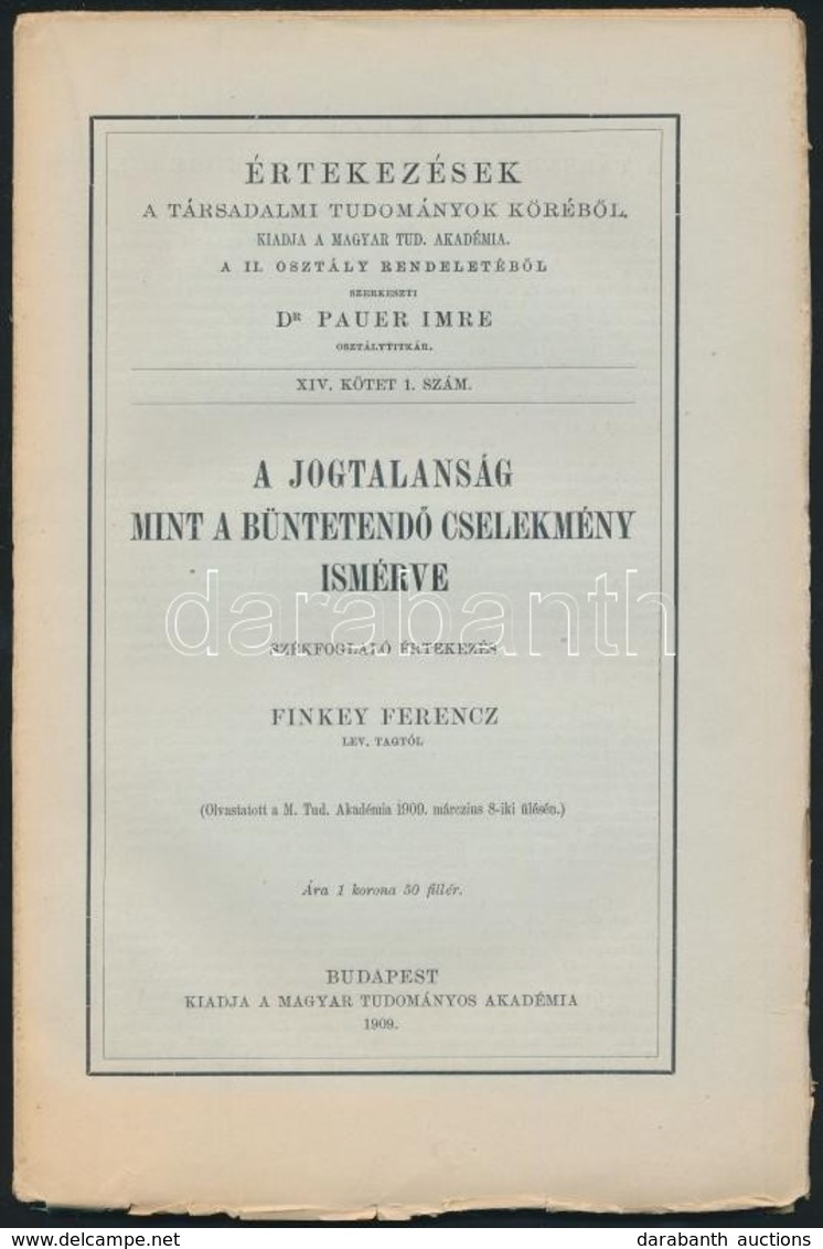 Finkey Ferenc: A Jogtalanság, Mint A Büntetendő Cselekmény Ismérve. Értekezések A Társadalmi Tudományok Köréből. XIV. Kö - Unclassified