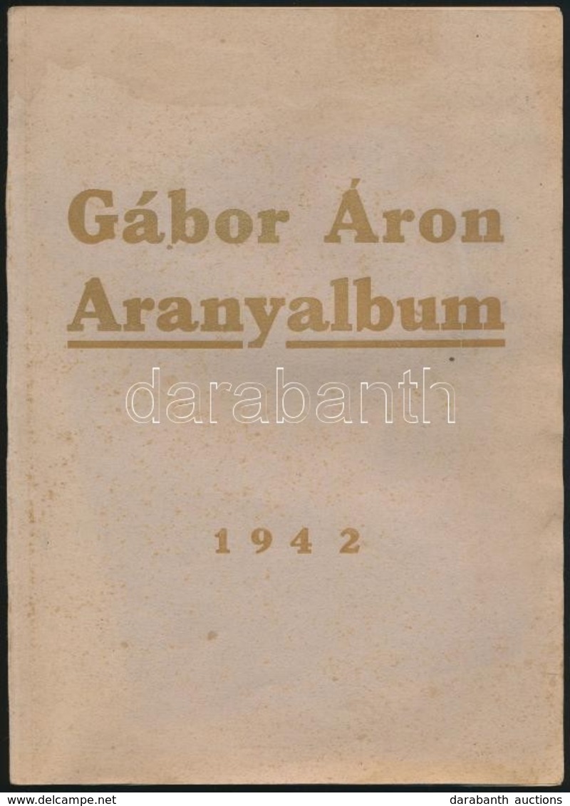 Gábor Áron Aranyalbum. Gábor Áron Emlékére. A Gábor Áron Hősi Kultuszának Hazafias Szolgálatában. Bp., 1942, Szücs Guszt - Ohne Zuordnung