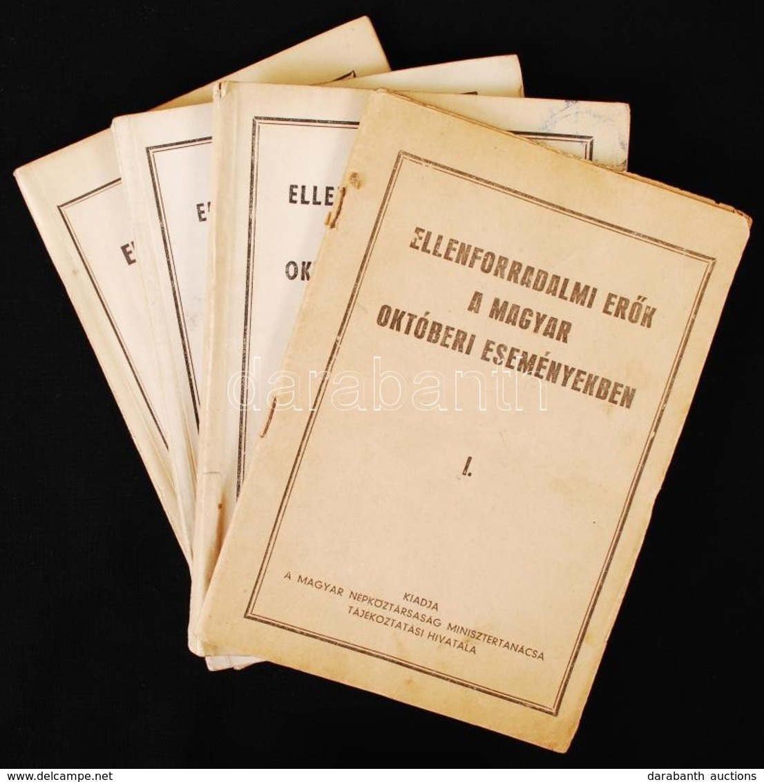 Fehérkönyv. Ellenforradalmi Erők  A Magyar Októberi Eseményeken. I-IV. (1957)A Magyar Népköztársaság Minisztertanácsa Tá - Ohne Zuordnung