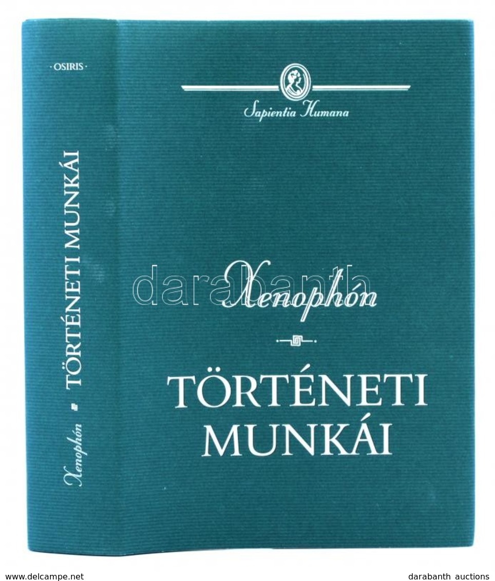 Xenophón Történeti Munkái. Szerk., Jegyzeteket és Az Utószót írta: Németh György. Fordította: Németh György, Vilmos Lász - Ohne Zuordnung