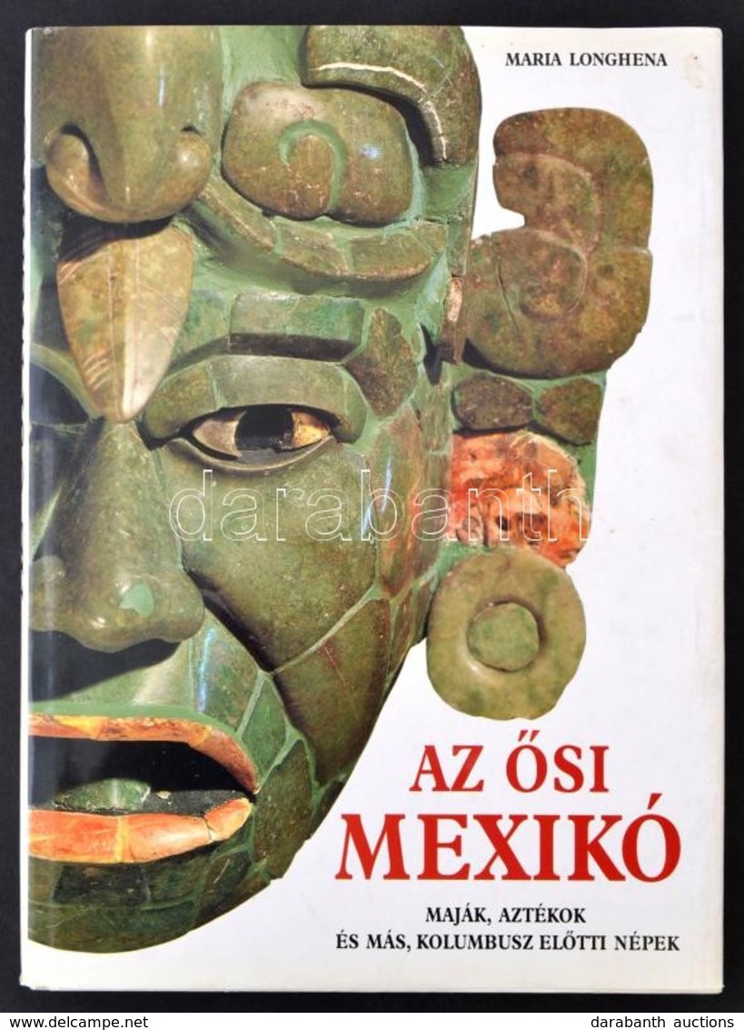 Longhena, Maria: Az ősi Mexikó. Bp., 1998, Officina. Vászonkötésben, Papír Védőborítóval, Jó állapotban. - Ohne Zuordnung