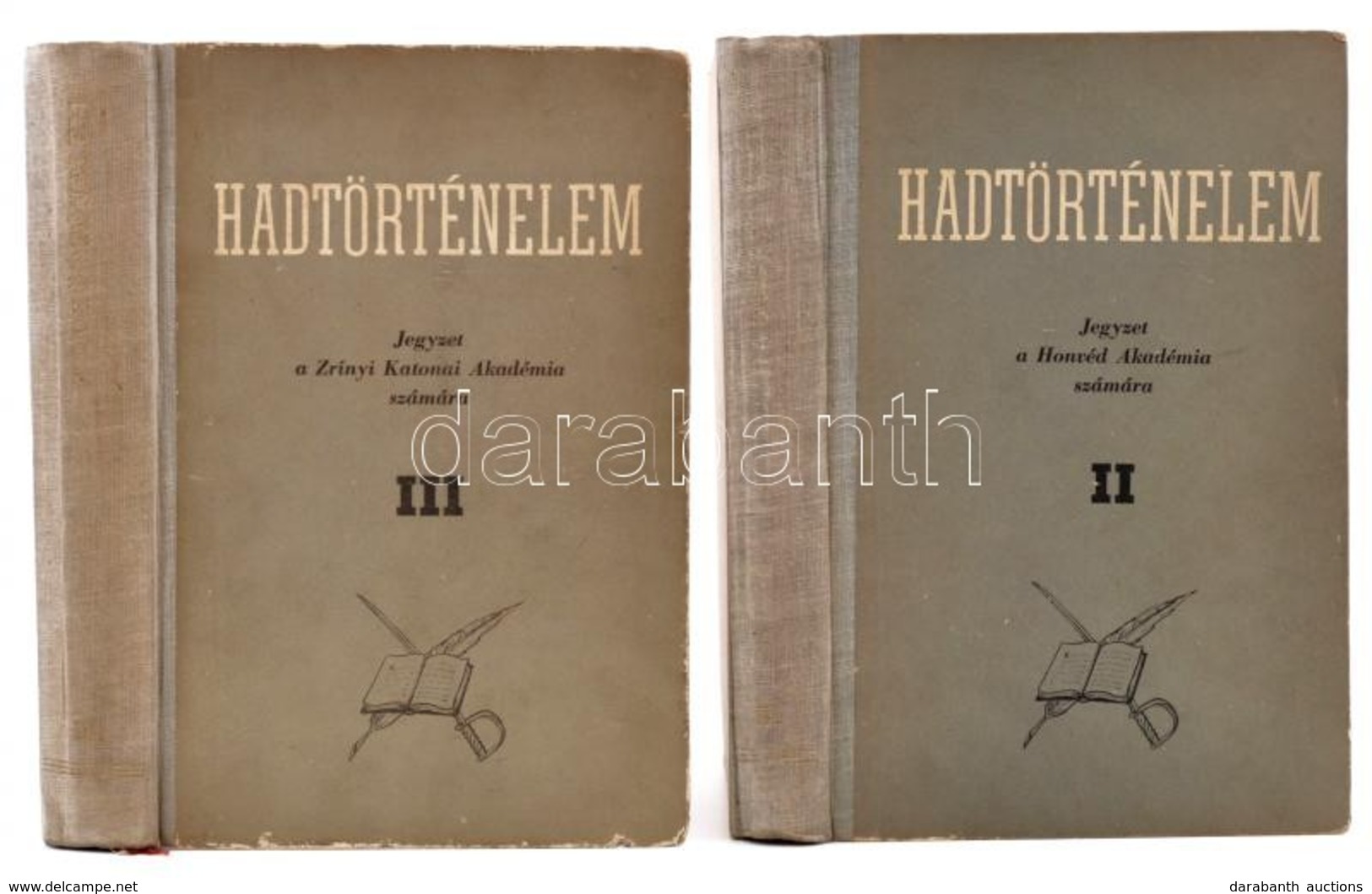 Hadtörténelem. Jegyzet A Honvéd Akadémia Számára. (Kézirat Gyanánt.) II-III. Kötet. Szerk.: Szalai József. Bp.,1954-1955 - Non Classés