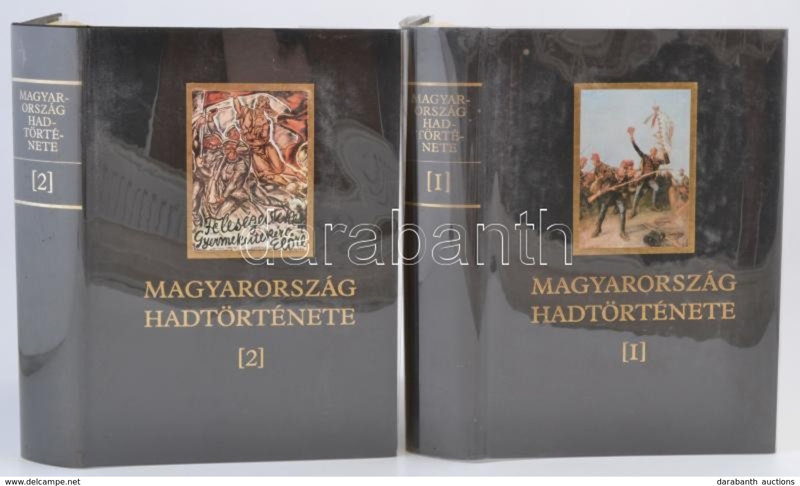 Magyarország Hadtörténete I-II. Kötet. Szerk.: Liptai Ervin, Borus József, Tóth Sándor. Hadtörténeti Intézet és Múzeum.  - Non Classés