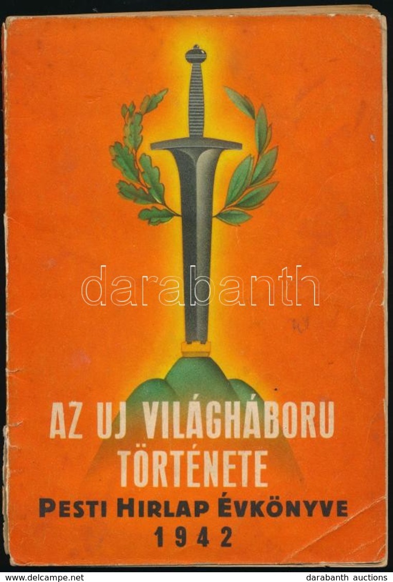 1942 Az új Világháború Története. Pesti Hírlap évkönyve. Kissé Sérült Papírkötésben - Ohne Zuordnung