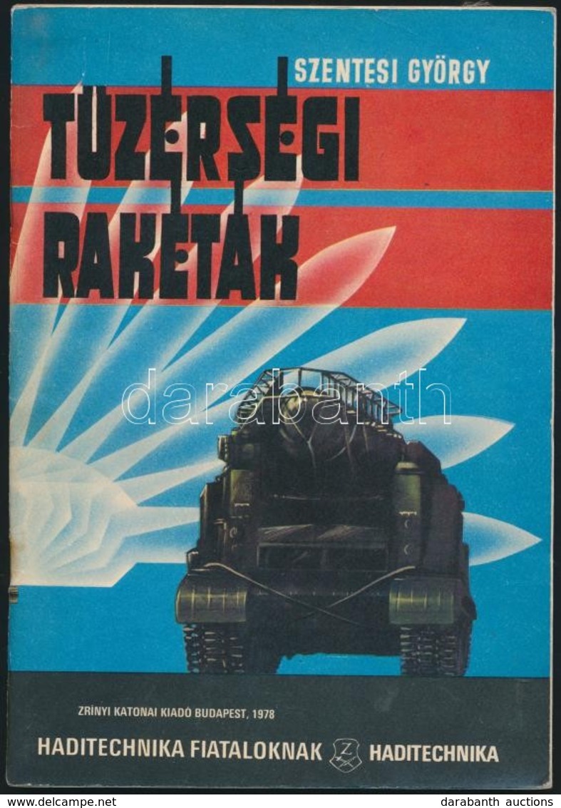 Haditechnika Fiataloknak 2 Kötete: 
Szentesi György: Tüzérségi Rakéták.; Varsányi Ernő: 40 Szovjet Repülőgép-tervező 80  - Non Classificati