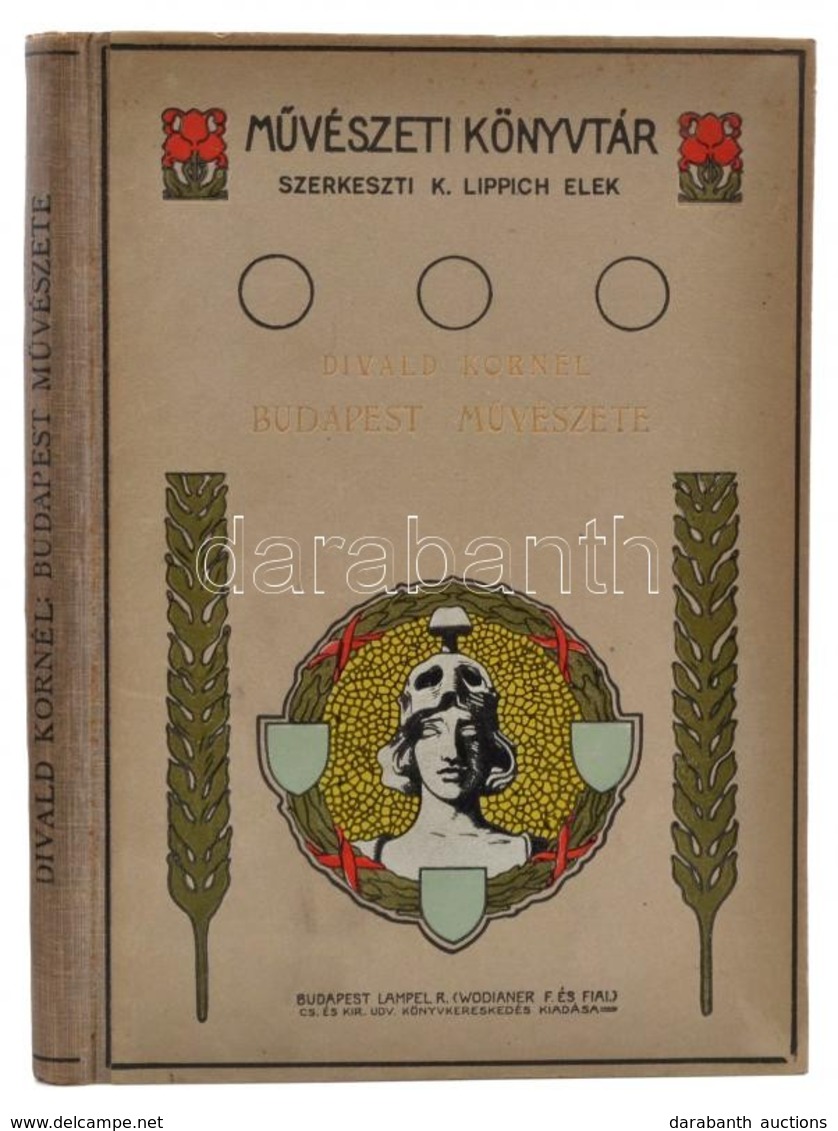 Divald Kornél: Budapest Művészete A Török Hódoltság Előtt. Csányi Károly 10 Eredeti építészeti Rajzával és 49 Képpel. Mű - Non Classés