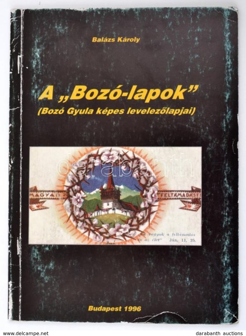 Balázs Károly: A 'Bozó-lapok' (Bozó Gyula Képes Levelezőlapjai Hónapok, H, K, A, B, C Sorozatokkal). Képeslapgyűjtők Kis - Ohne Zuordnung