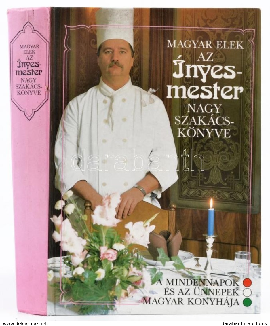 Magyar Elek: Az ínyesmester Szakácskönyve. Bp., 1991.,Gondolat. Kiadói Kartonált Papírkötés. - Non Classés