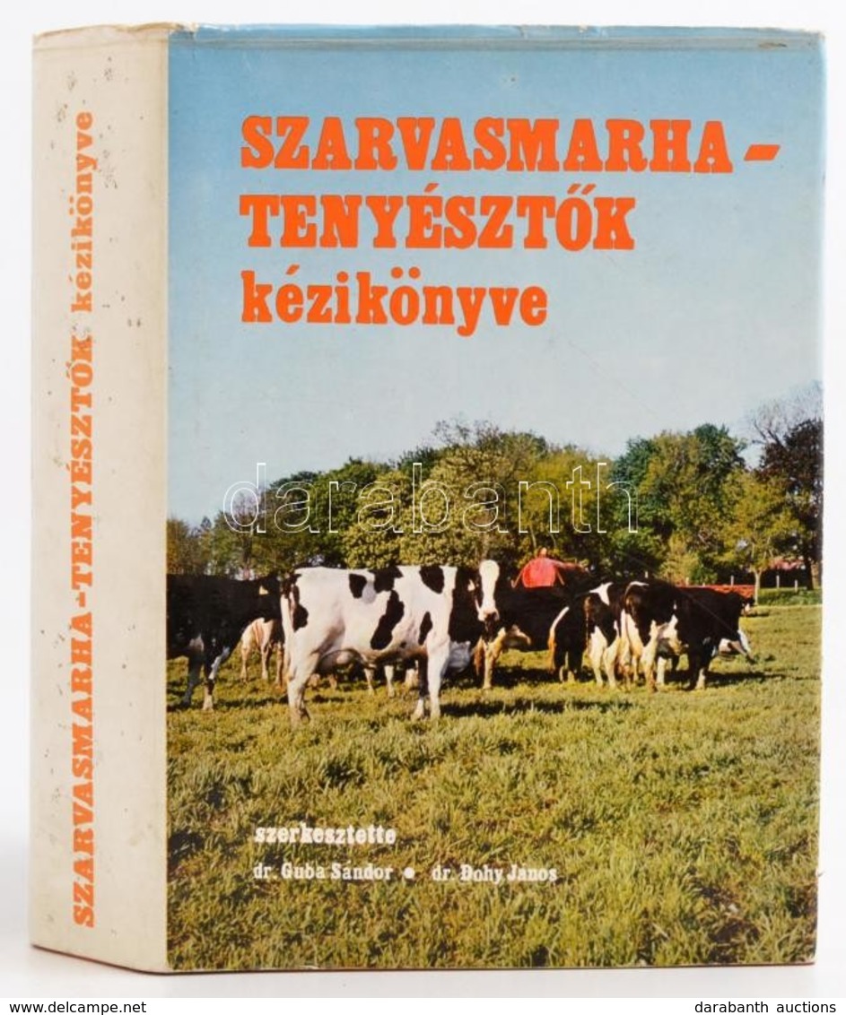 Dr. Dohy János Dr. Guba Sándor: Szarvasmarhatenyésztők Kézikönyve. Mezőgazdasági Kiadó, 1979. Egészvászon Kötés, Papír V - Non Classés