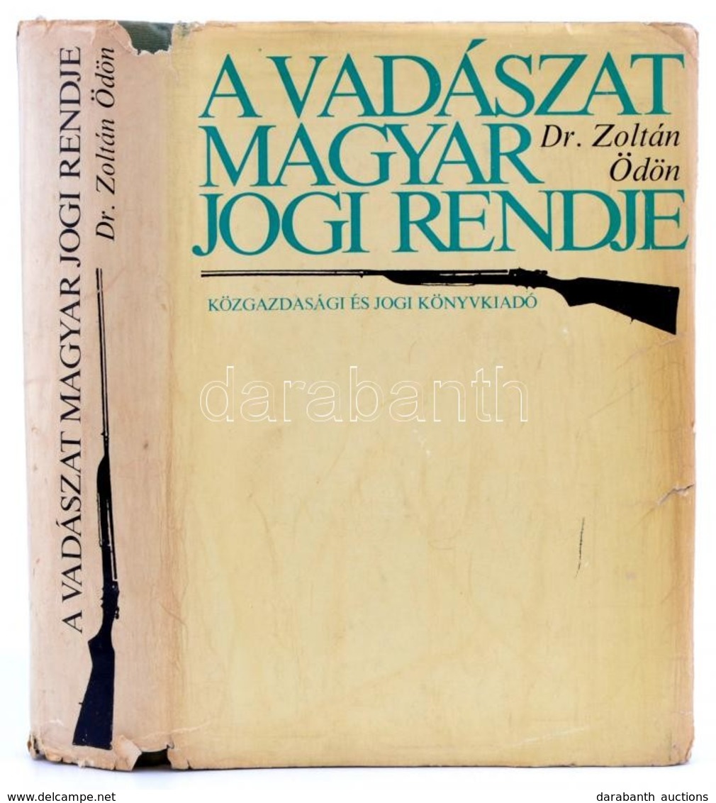 Dr. Zoltán Ödön: A Vadászat Magyar Jogi Rendje. Bp., 1978, Közgazdasági és Jogi Könyvkiadó, 799 P. Kiadói Egészvászon Kö - Non Classés