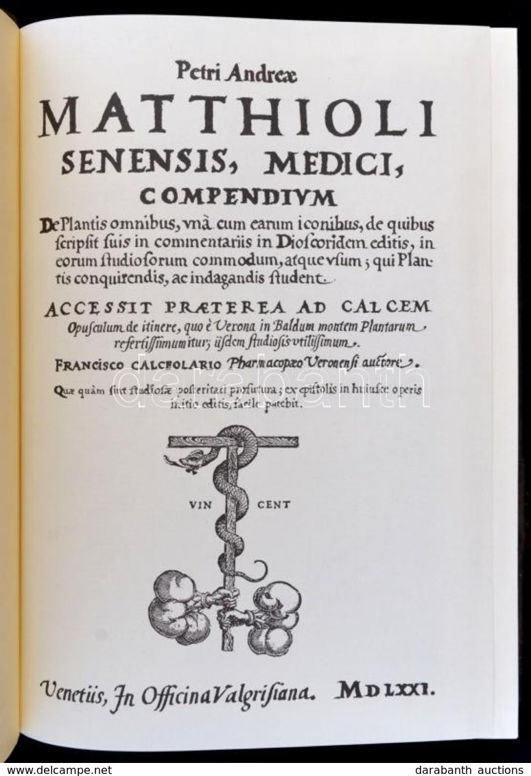 Franciscus Calceolarius: Petri Andreae Matthioli Senensis, Medici Compendium. Bp.,1992, Franklin-ny. Latin Nyelven. Kiad - Unclassified