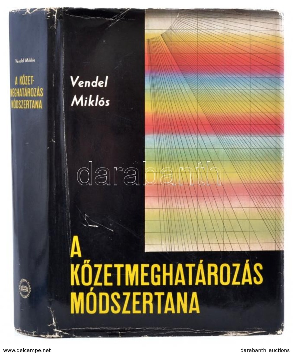 Vendel Miklós: A Kőzetmeghatározás Módszertana. Bp.,1959, Akadémiai Kiadó. Kiadói Egészvászon-kötés, Kiadói Papír Védőbo - Non Classificati