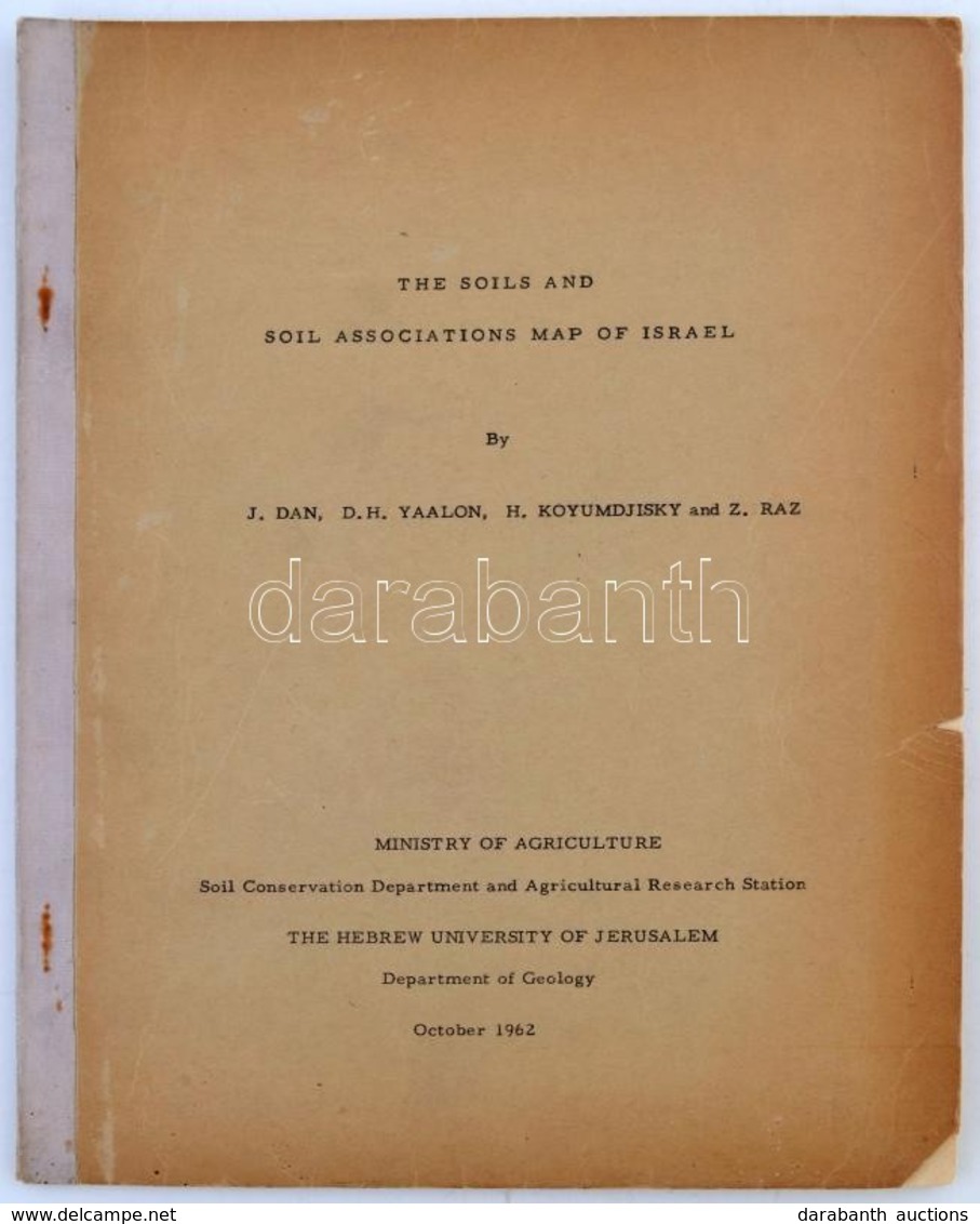 The Soils And Soil Associations Of Israel. By J. Dan, D.H. Yaalon, H. Koyumdjisky And Z. Raz. Jerusalem, 1962, Ministry  - Sin Clasificación