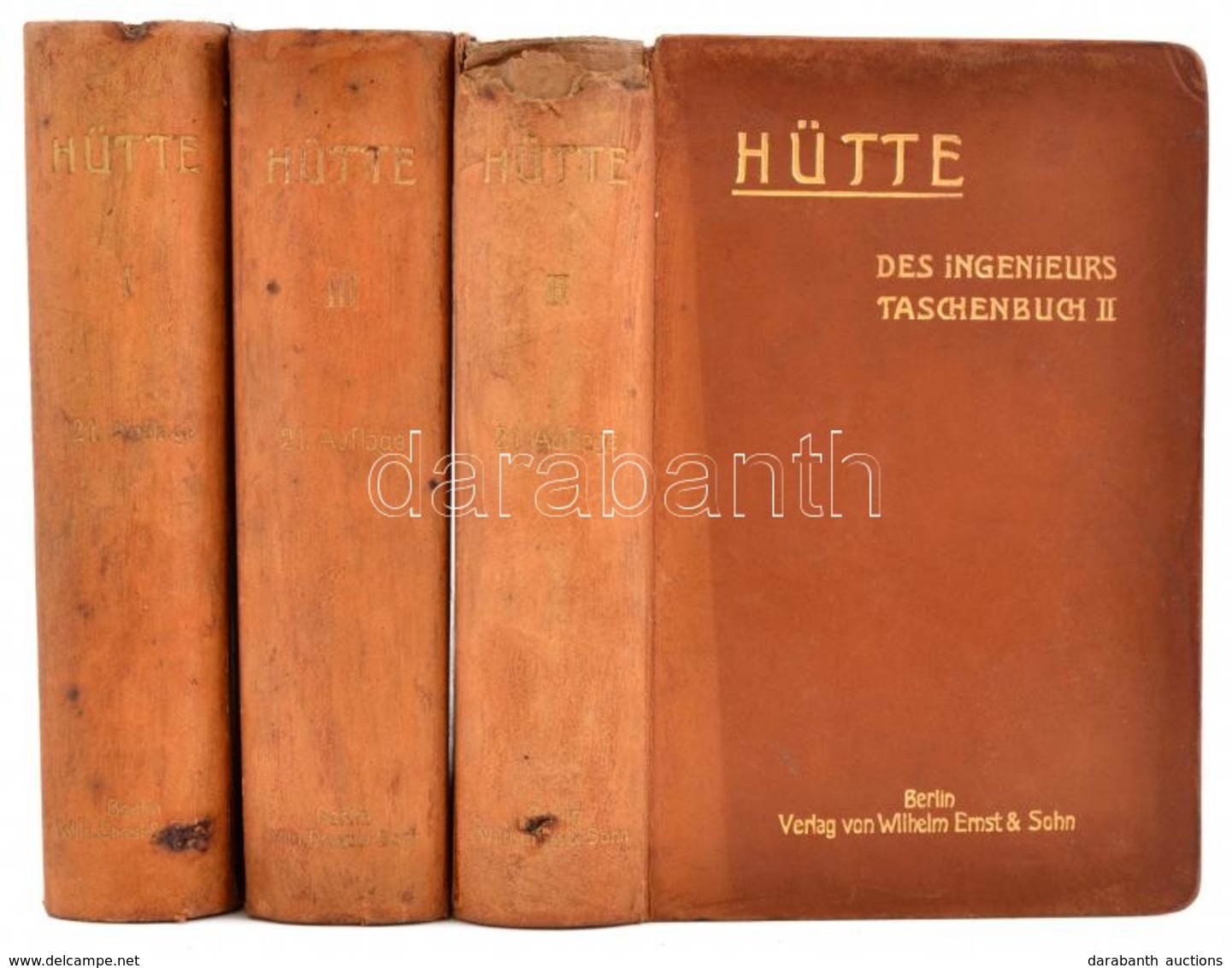 'Hütte.' Des Ingenieurs Taschnebuch I-II. Köt. Szerk.: 'Hütte.' Berlin, 1911, Wilhelm Ernst&Sohn. 21. Kiadás. Német Nyel - Non Classés