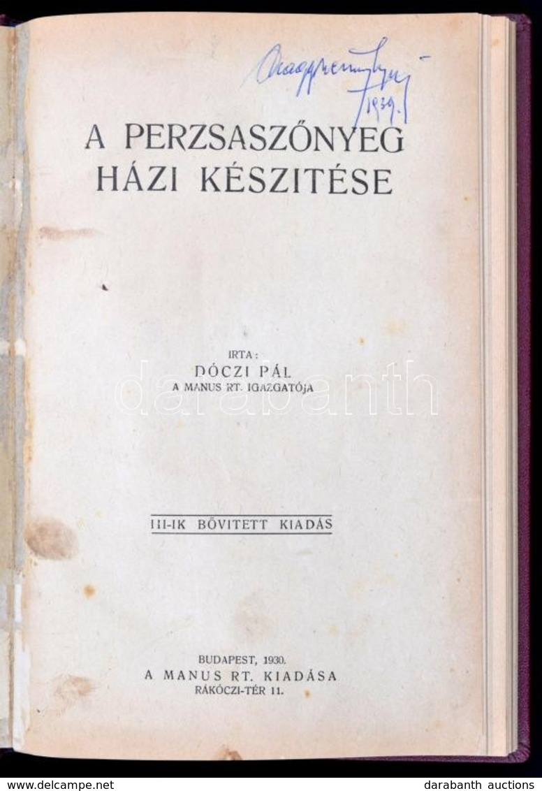 Dóczi Pál: A Perzsaszőnyeg Házi Készítése. Bp., 1930, Manus Rt. Egészvászon Kötés, Kopottas állapotban. - Non Classés