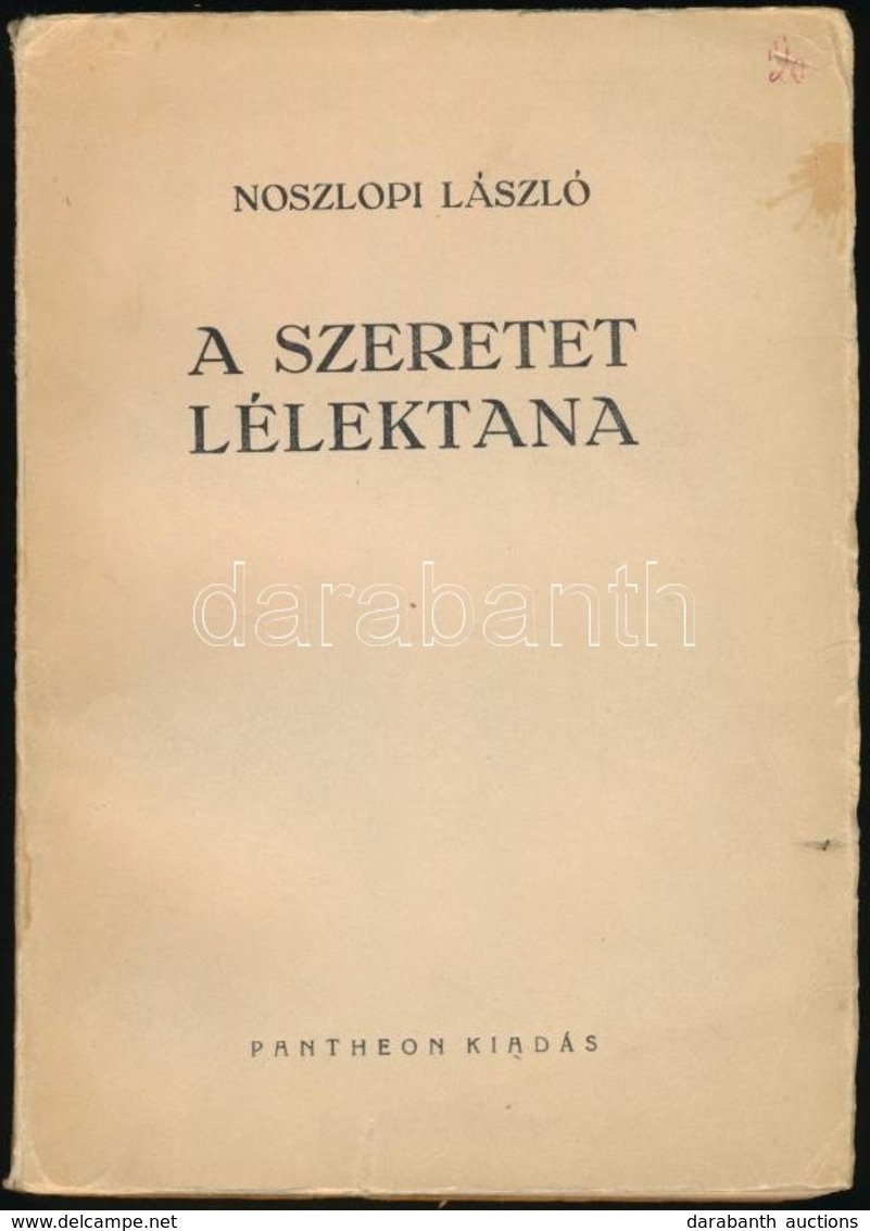 Noszlopi László: A Szeretet Lélektana és Bölcselete. Bp.,1944,Pantheon. Kiadói Papírkötés. - Sin Clasificación