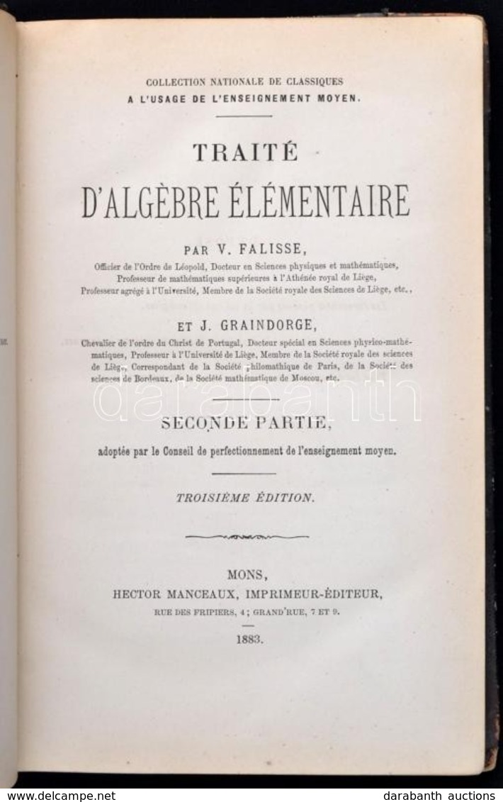 V. Falisse-J. Graindorge: Traité D'Algébre Élémentaire. Second Partie. Mons, 1883, Hector Manceaux. Francia Nyelven. Kor - Unclassified