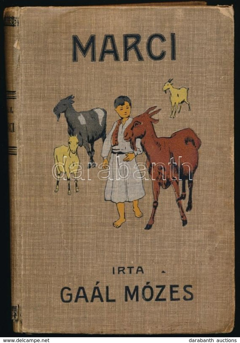 Gaal Mózes: Marci. Történet Egy Falusi Fiúról. Spyri Elbeszélés Nyomán. Bp.,1913, Franklin. Második Kiadás. Kiadói Illus - Non Classés