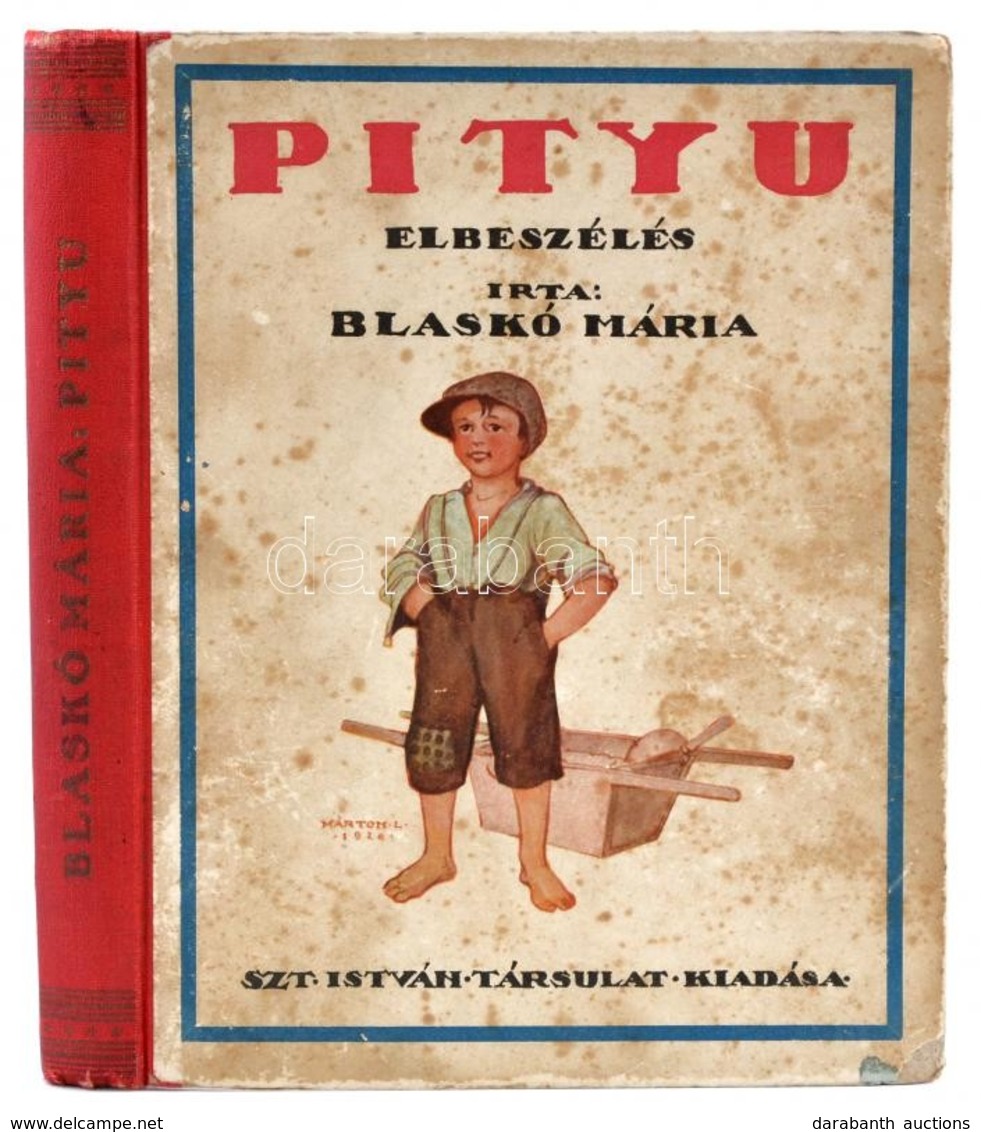 Blaskó Mária: Pityu. Elbeszélés. Bp., é.n. Szent István Társulat. Kiadói Félvászon Kötésben. - Ohne Zuordnung