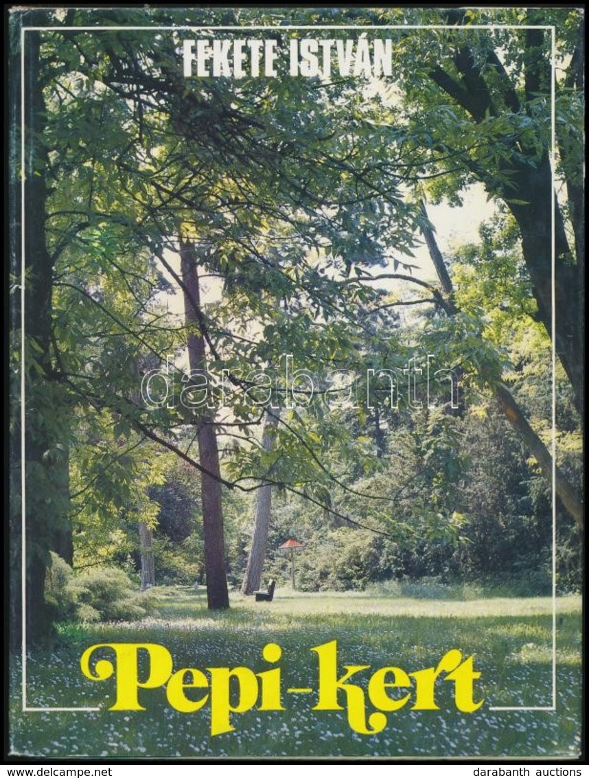 Fekete István: Pepi-kert. A Szarvasi Arborétum Története és Leírása. Ajka, 1989, Fekete István Irodalmi Társaság. Kiadói - Non Classés