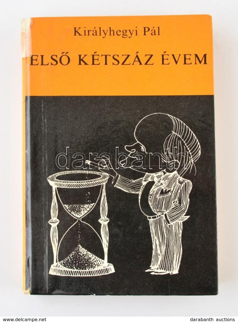 Királyhegyi Pál: Első Kétszáz évem. Bp.,1979, Gondolat. Kiadói Kartonált Papírkötés, Javított Gerinccel. - Unclassified