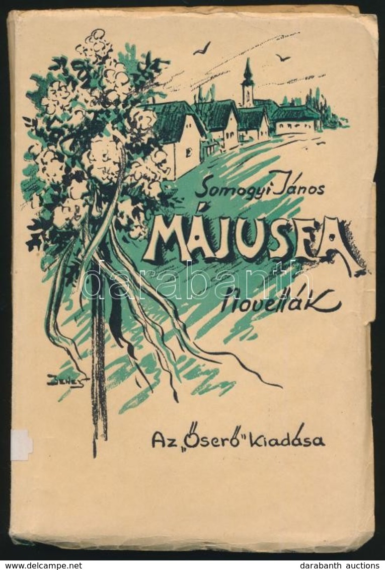 Somogyi János: Májusfa. Aláírt Példány. Bp., é.n. Őserő Folyóirat. Kiadói Illusztrált Papírkötésben. - Non Classés