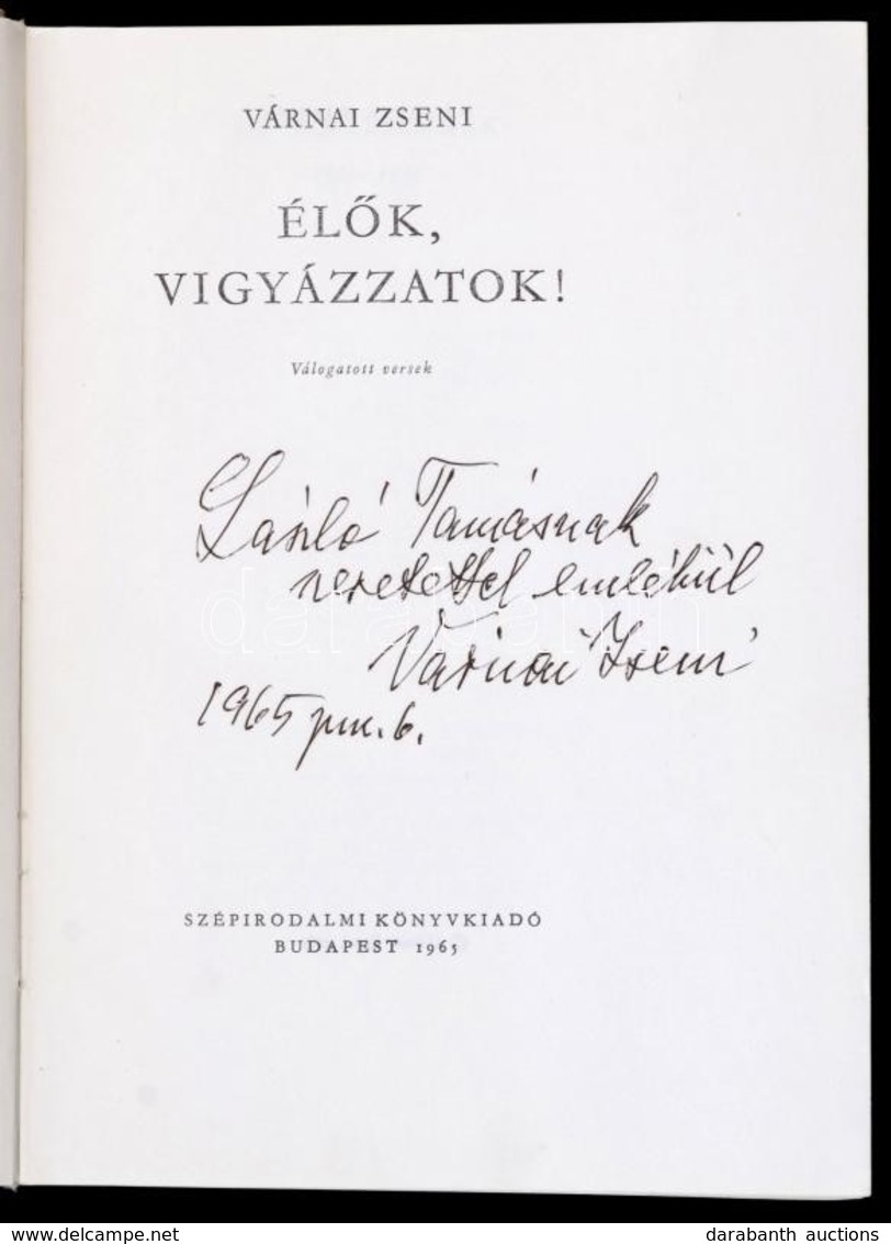 Várnai Zseni: Élők, Vigyázzatok! Bp.,1965, Szépirodalmi. Kiadói Egészvászon-kötés. A Szerző által Dedikált. - Sin Clasificación