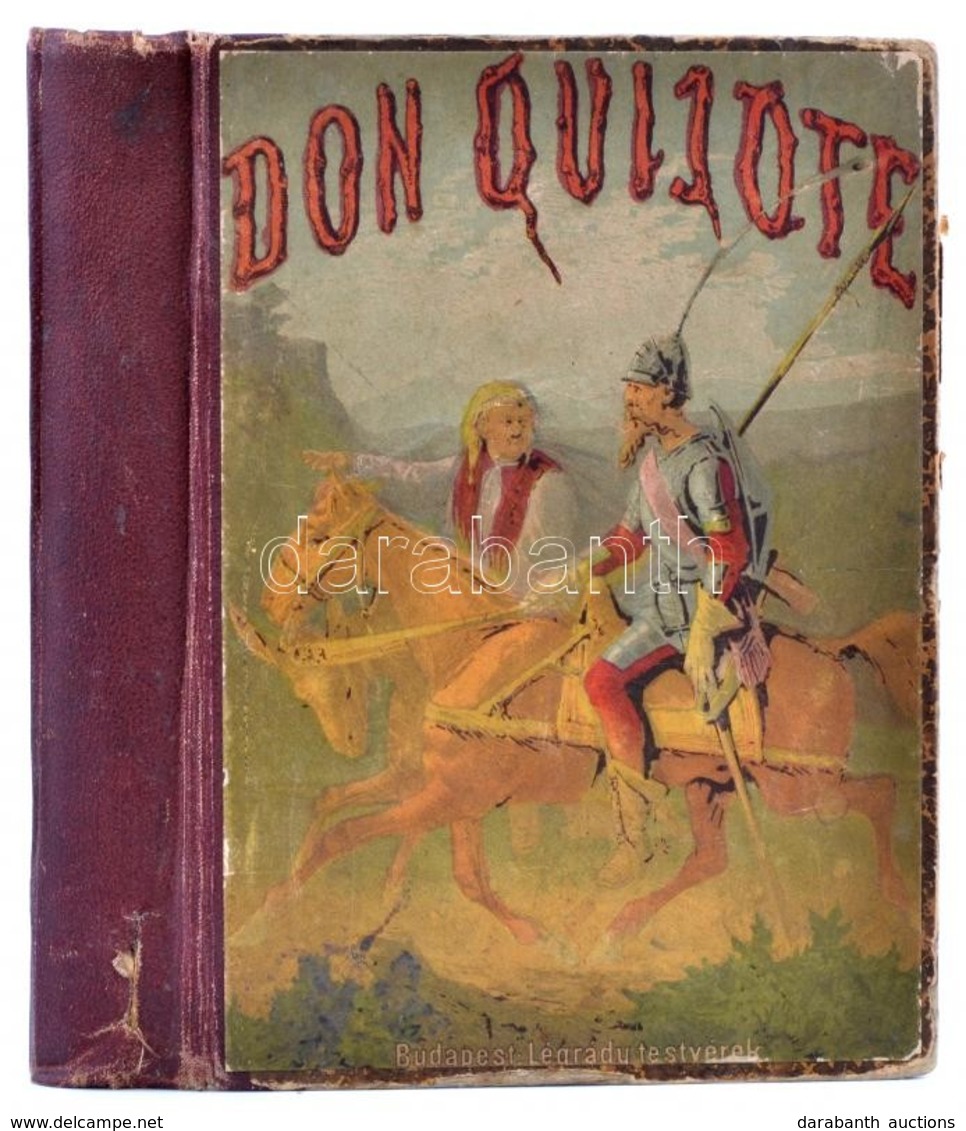 Miguel De Cervantes Saavedra: Don Quijote De La Mancha. Átdolgozta: Győry Miklós. Bp.,1875, Légrády. Átkötött Kopott Ill - Unclassified