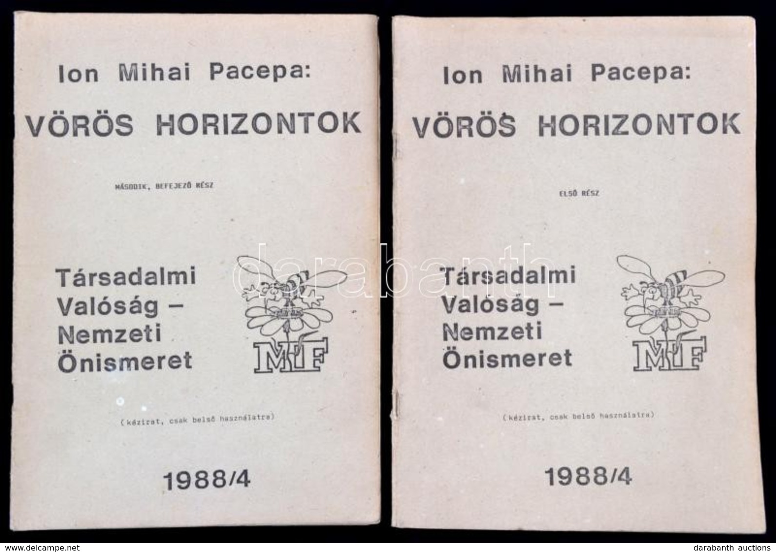 Pacepa, Ion Mihai: Vörös Horizontok. 1-2. Rész. Társadalmi Valóság - Nemzeti önismeret. Kézirat, Belső Használatra. Bp., - Sin Clasificación