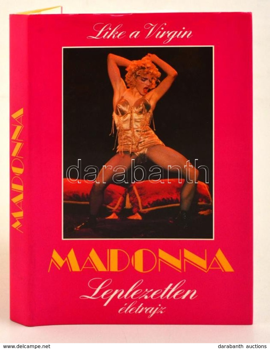 Thompson, Douglas: Madonna, Leplezetlen életrajz. 1991, Corvina. Kiadói Kartonált Kötés, Papír Védőborítóval, Jó állapot - Unclassified