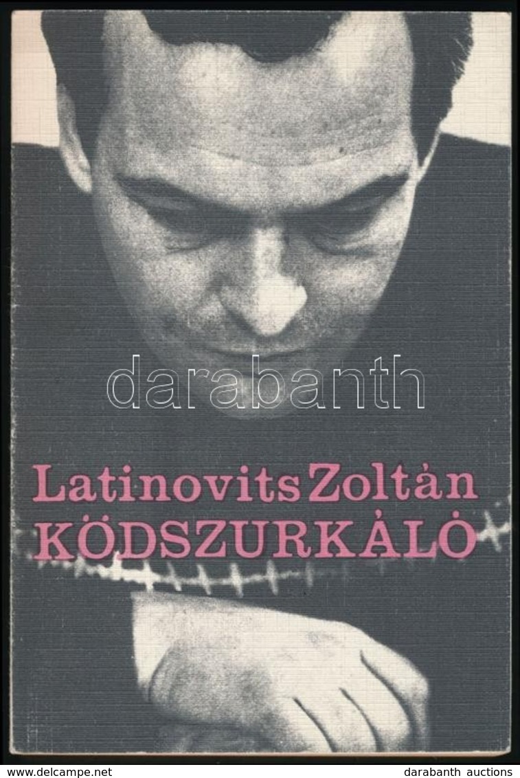 Latinovits Zoltán: Ködszurkáló. Bp.,1973,Magvető, 216 P.+12 T.Fekete-fehér Fotókkal. Kiadói Papírkötés, Kopott Borítóval - Unclassified