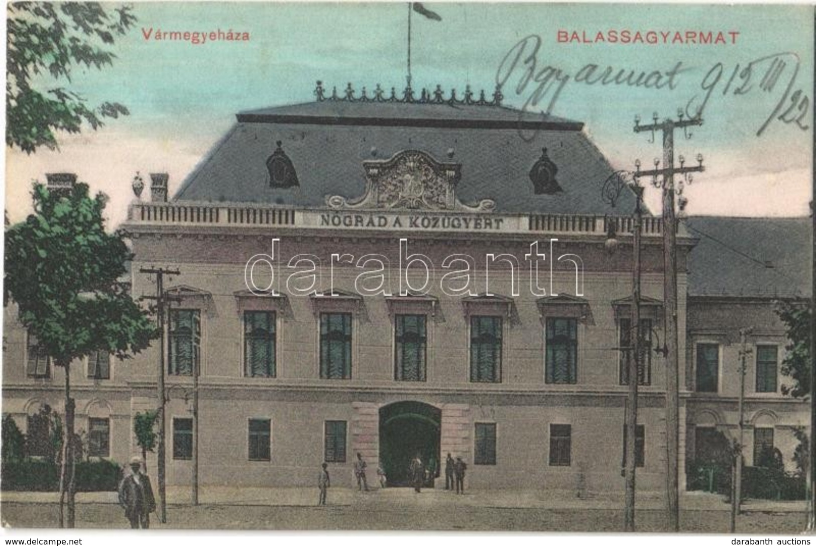 T2 1912 Balassagyarmat, Vármegyeháza 'Nógrád A Közügyért' Felirattal. Kiadja Wertheimer Zsigmond - Ohne Zuordnung