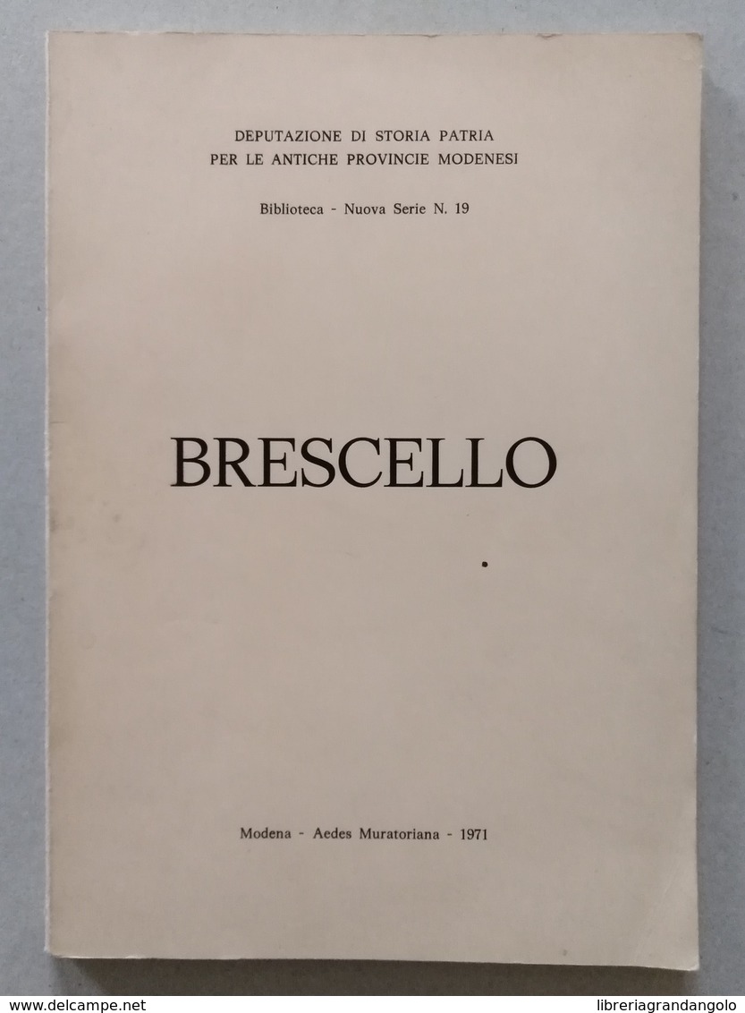 Brescello Atti E Memorie Del Convegno Di Studi Storici Maggio 1969 Modena 1971 - Unclassified