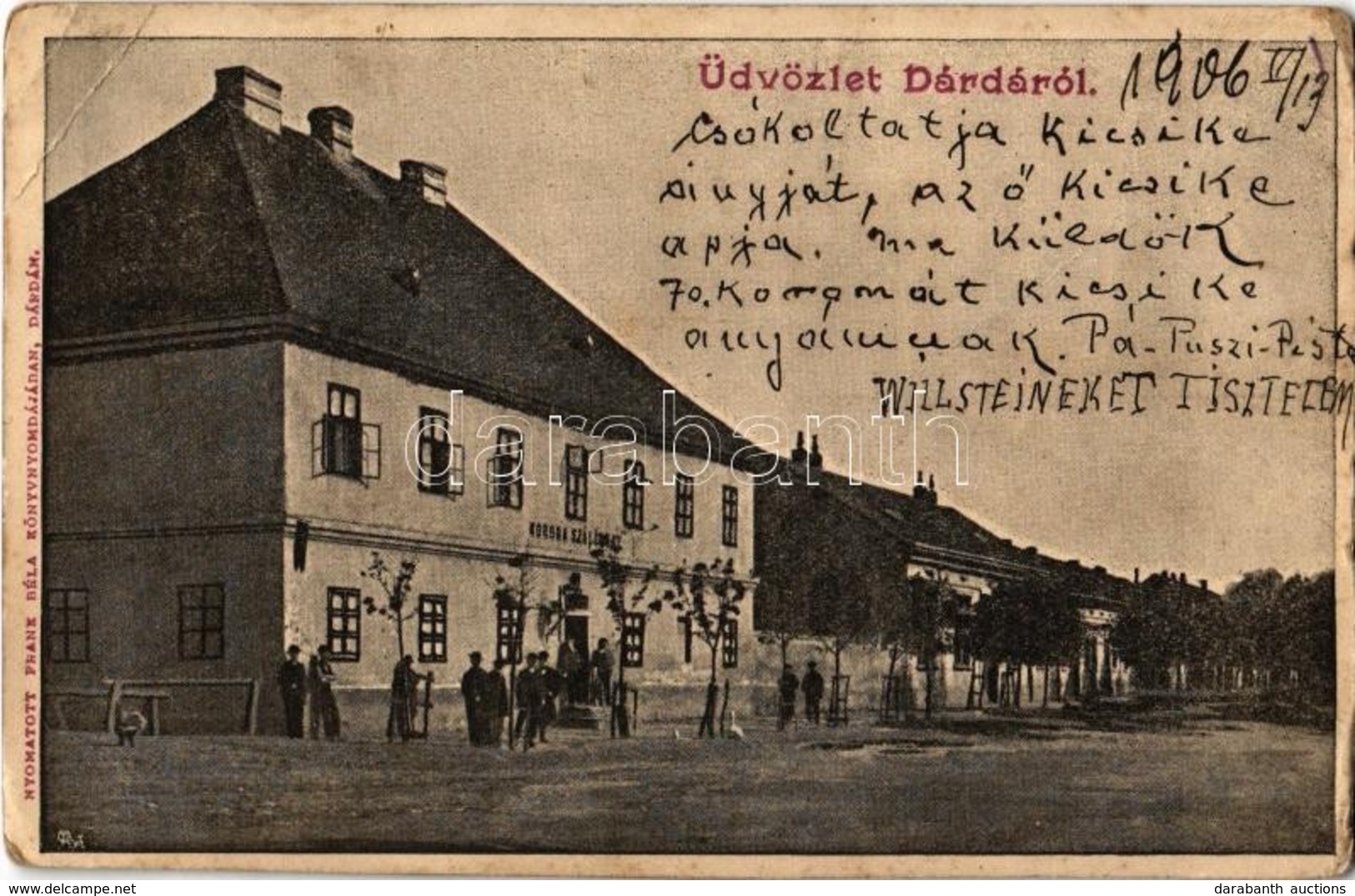 T3 1906 Dárda, Darda; Korona Szálloda. Kiadja Frank Béla Könyvnyomdája / Hotel (EB) - Sin Clasificación