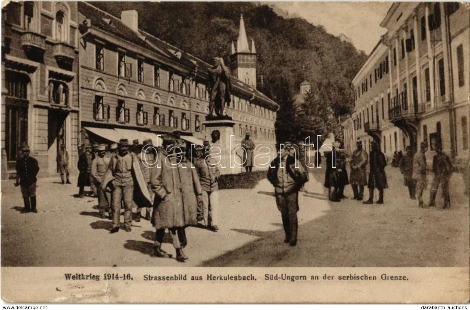 T2/T3 Weltkrieg 1914-16. Strassenbild Aus Herkulesbach (Herkulesbad). Süd-Ungarn An Der Serbischen Grenze / Herkulesfürd - Unclassified