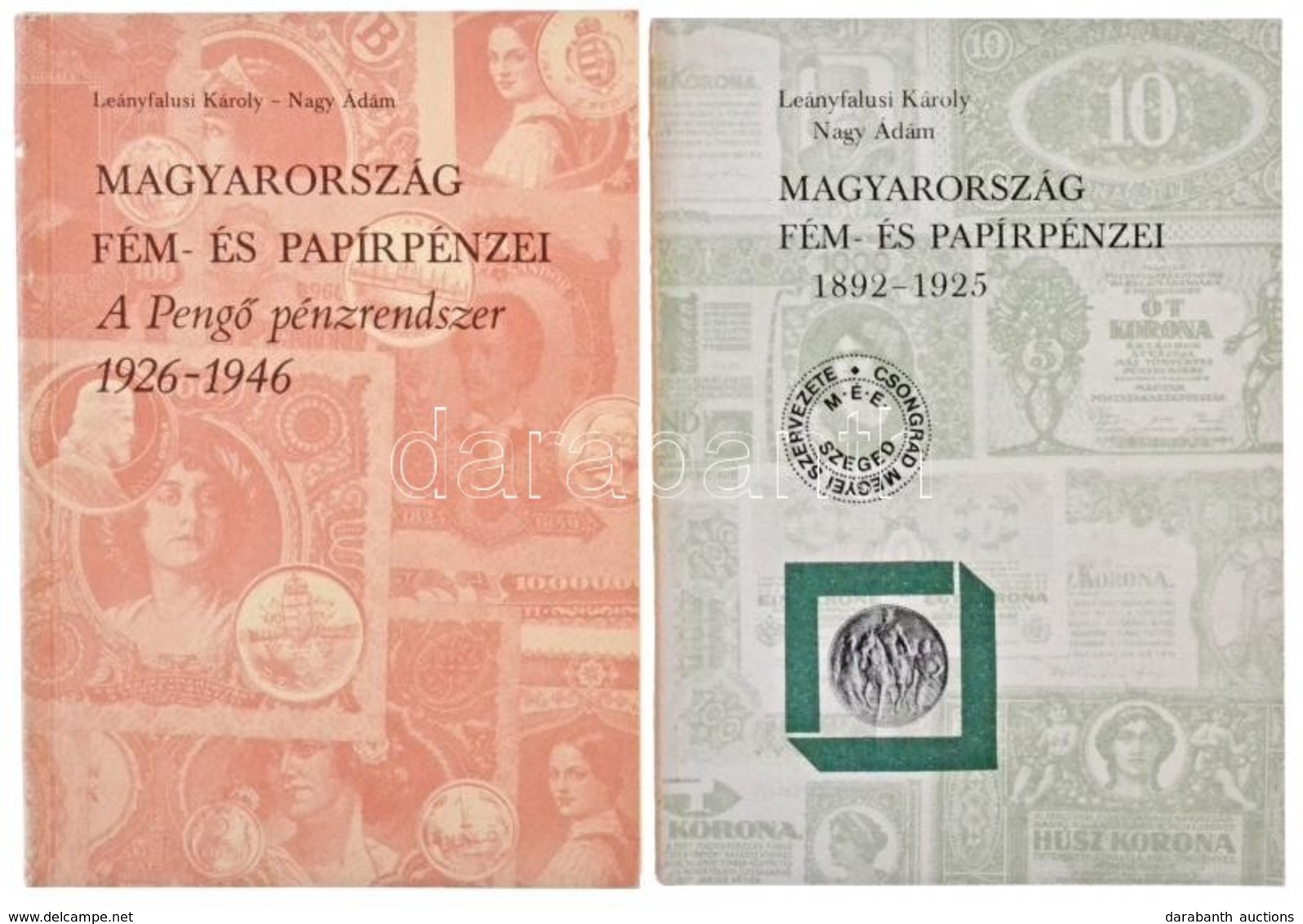 Leányfalusi Károly - Nagy Ádám: Magyarország Fém- és Papírpénzei 1892-1925. MÉE Csongrád Megyei Szervezete, 1983. + Leán - Ohne Zuordnung