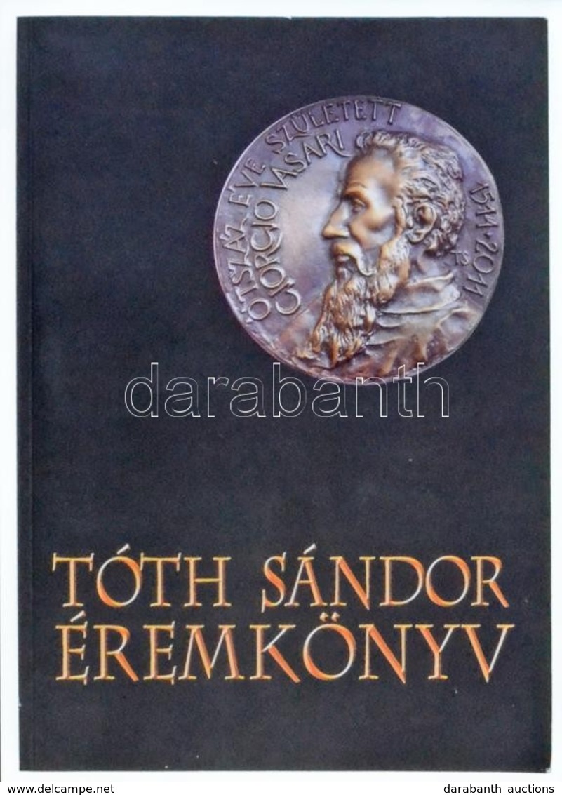 Tóth Sándor: Éremkönyv. Szeged, Múzeumi Tudományért Alapítvány, 2012. Szerző által Dedikált, Használt, Jó állapotban - Non Classés