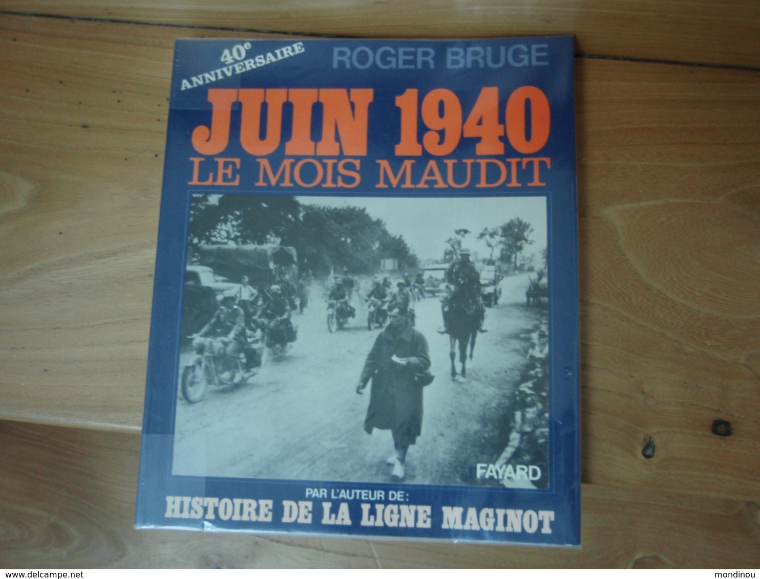 Livre JUIN 1940 Le Mois Maudit 40° Anniversaire - 1939-45