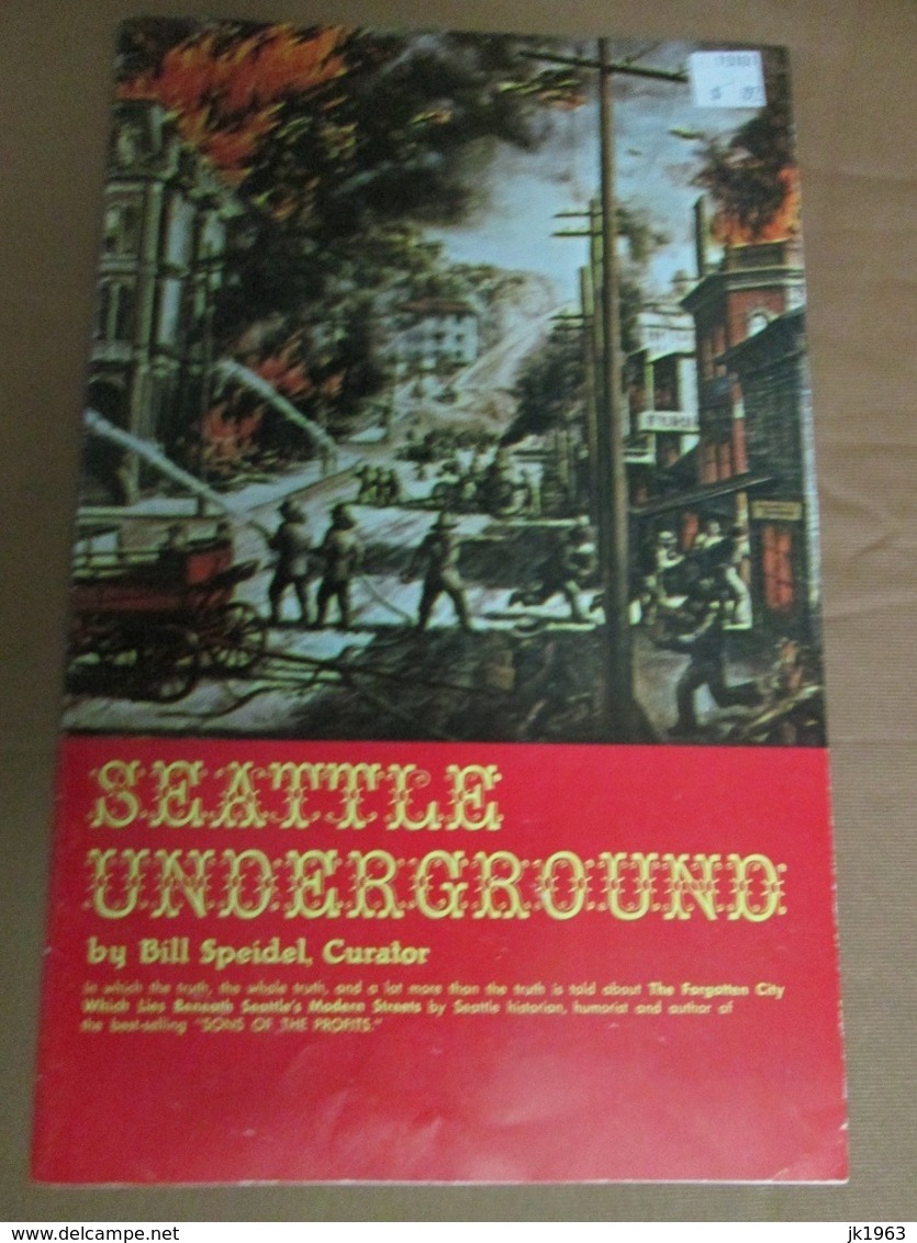 SEATTLE UNDERGROUND BY BILL SPEIDEL 1968 WITH PHOTOS - North America