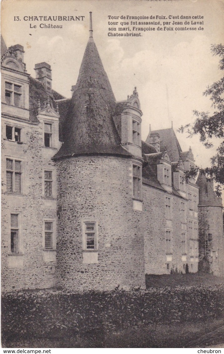 44. CHATEAUBRIANT. CPA. LE CHÂTEAU.TOUR DE FRANCOISE DE FOIX . ANNÉE 1924 + TEXTE - Châteaubriant